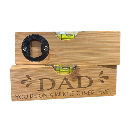 Dad – You’re On a Whole Other Level! Bottle Opener & Level Tool